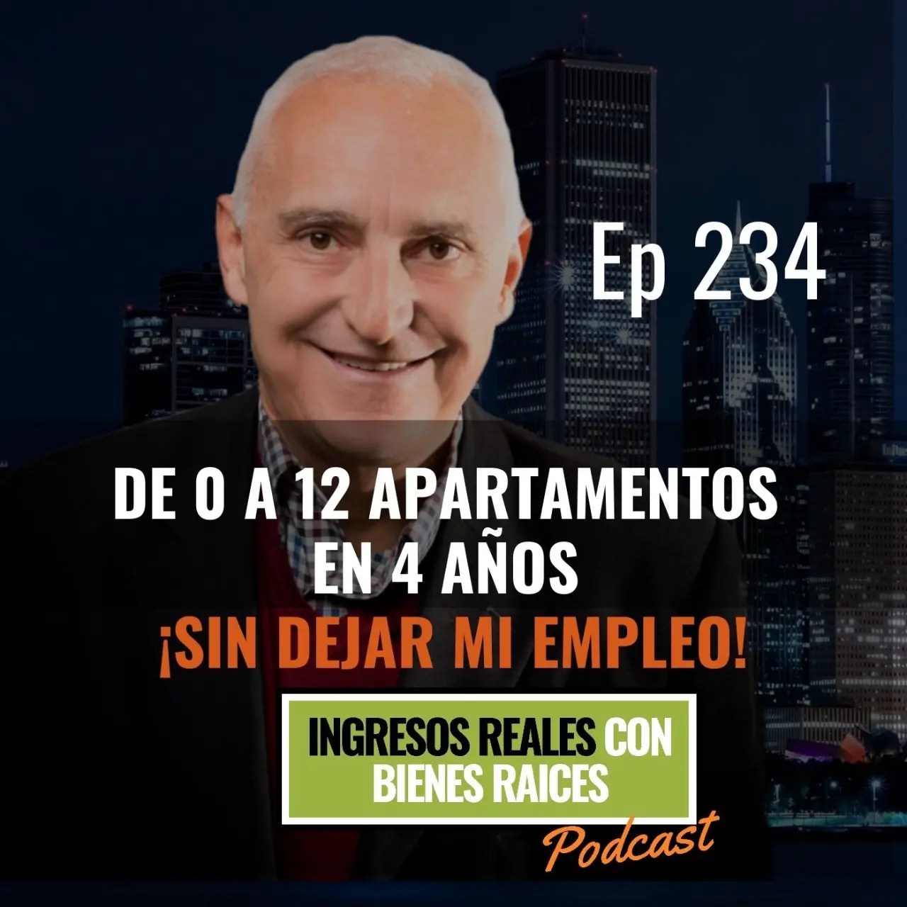 E234–De cero a doce apartamentos en 4 años ¡sin dejar mi empleo!