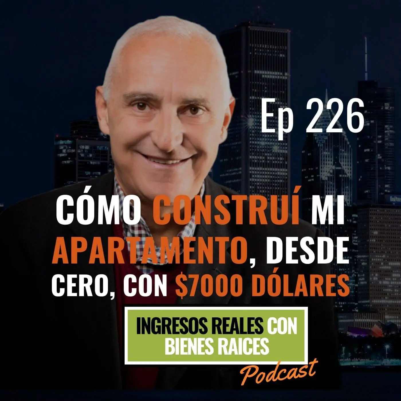 E226–Cómo construí mi apartamento, desde CERO, con $7000 dólares
