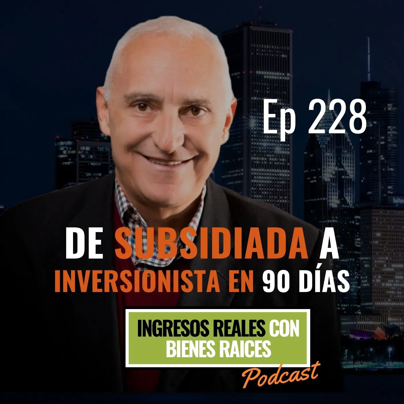 E228–De subsidiada a inversionista en 90 día