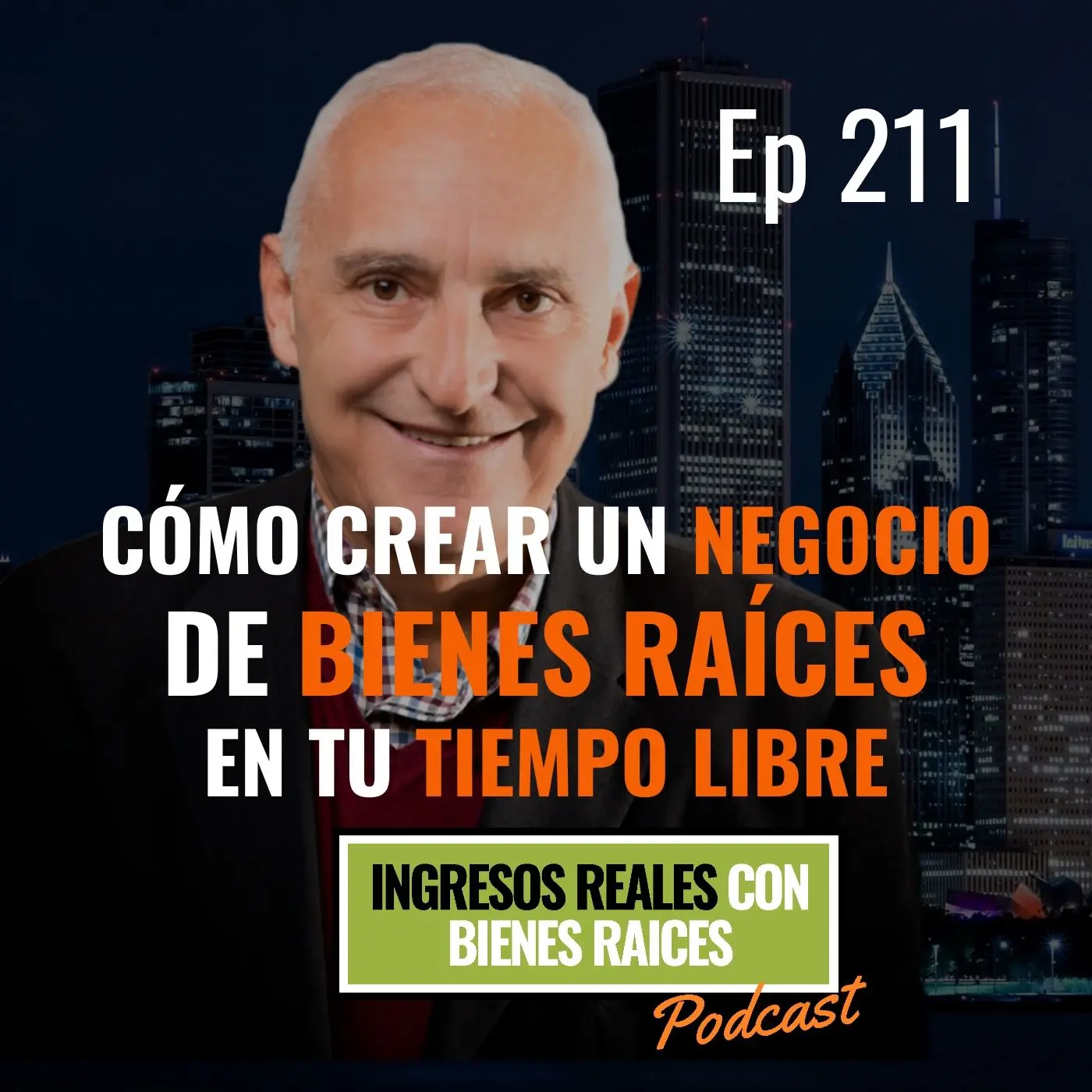 E211–Cómo crear un negocio de bienes raíces en tu tiempo libre