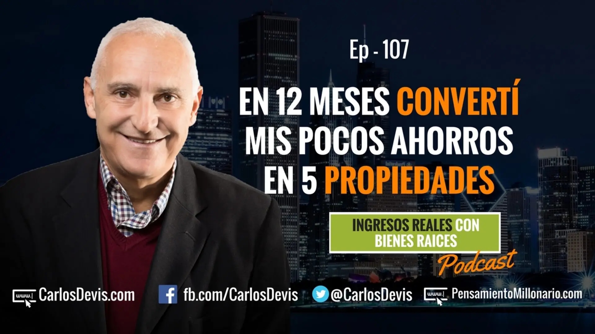 E107–En 12 meses convertí mis pocos ahorros en 5 propiedades