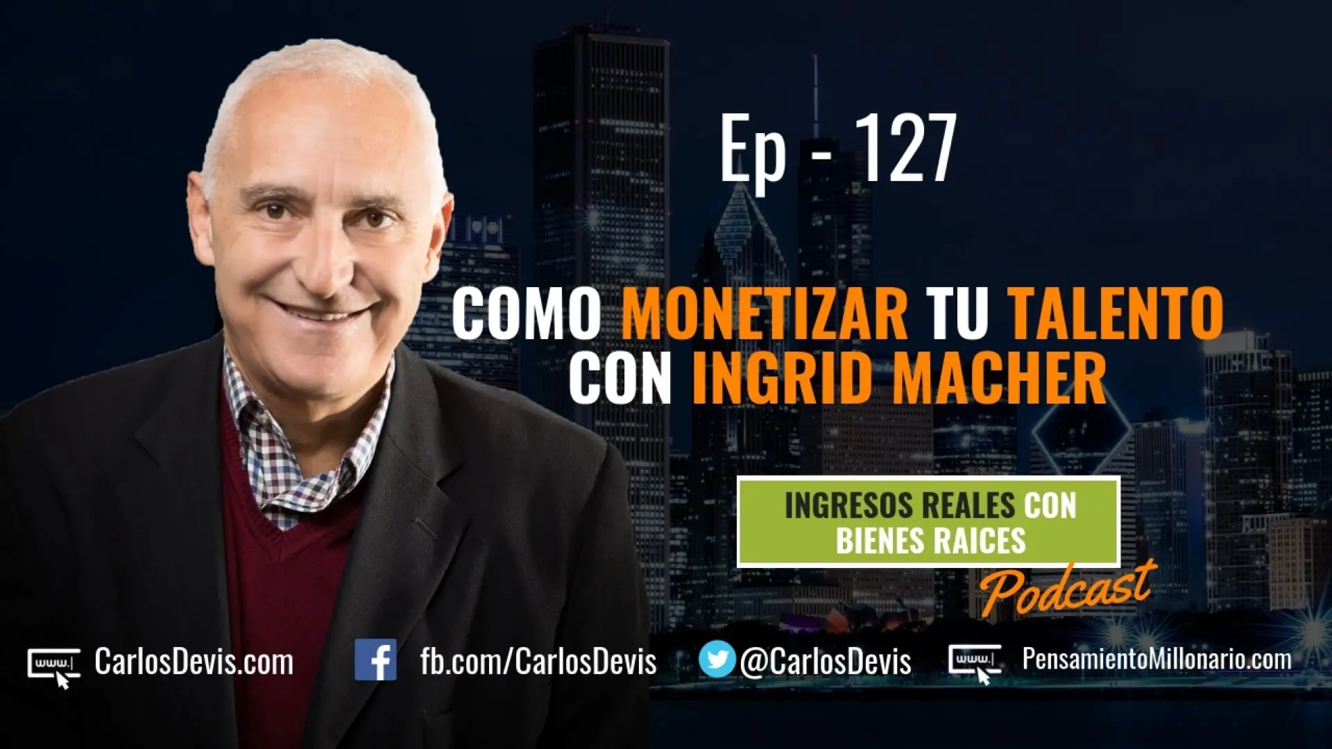 E127–Como monetizar tu talento con Ingrid Macher