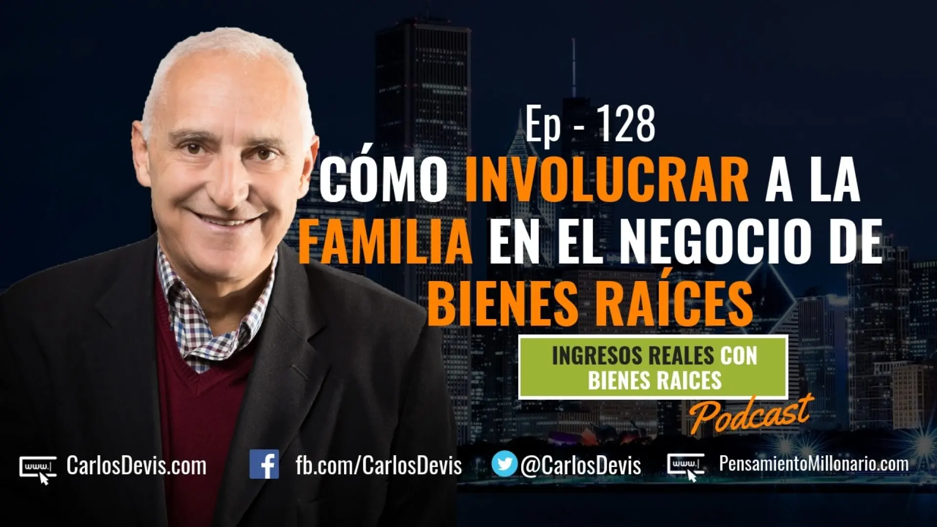 E128–Cómo involucrar a la familia en el negocio de bienes raíces
