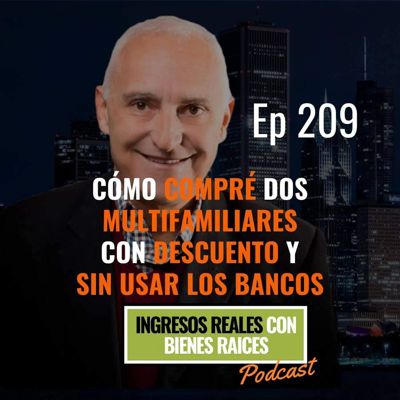 E209–Cómo compré dos multifamiliares con descuento y sin usar los bancos