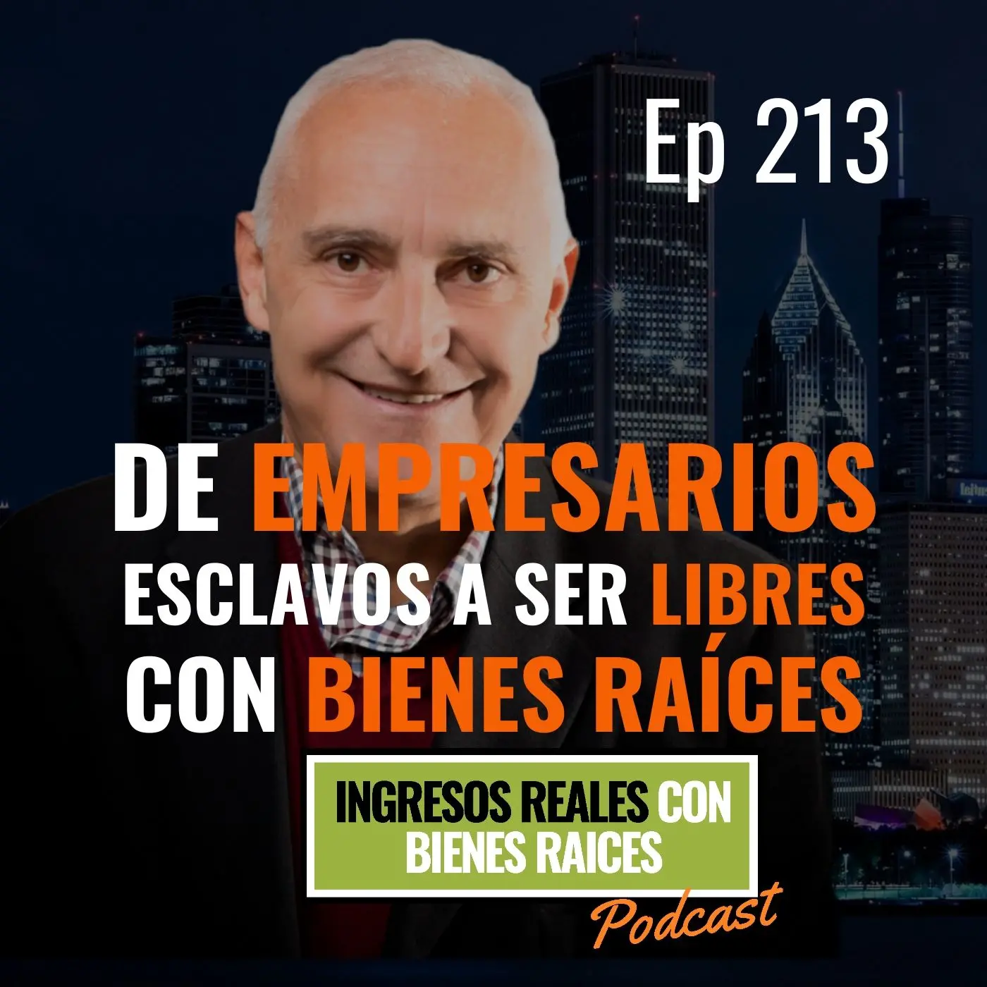 E213–De empresarios esclavos a ser libres con bienes raíces