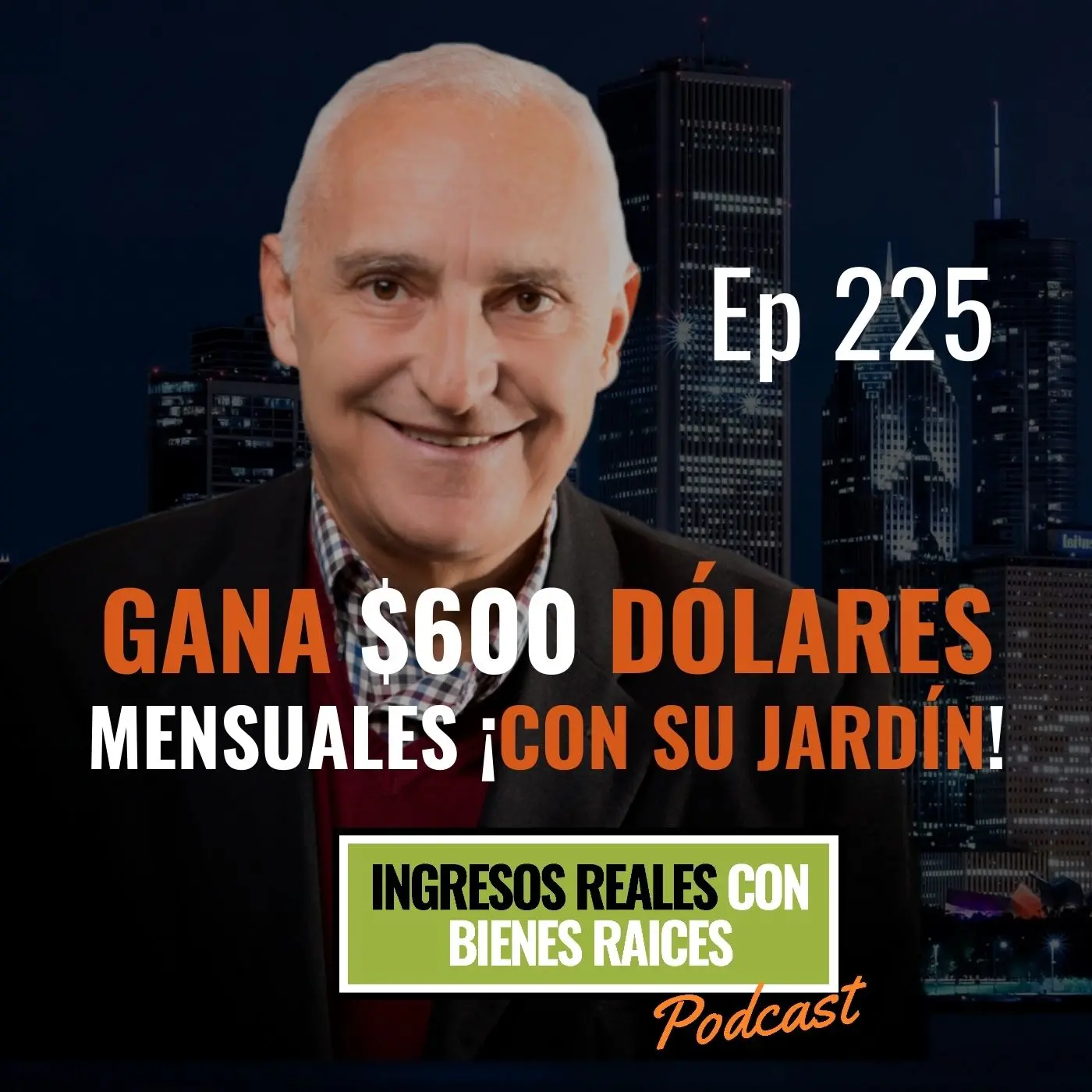 E225–Gana $600 dólares mensuales ¡con su jardín!