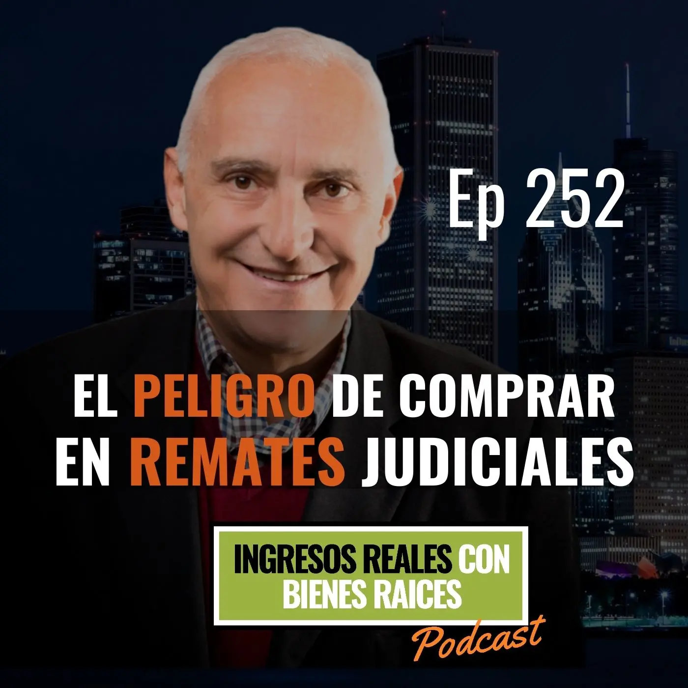 E252–El Peligro de Comprar en Remates Judiciales