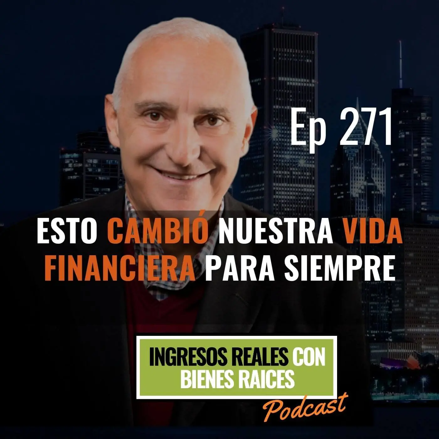 E271- Esto Cambió nuestra Vida Financiera para Siempre