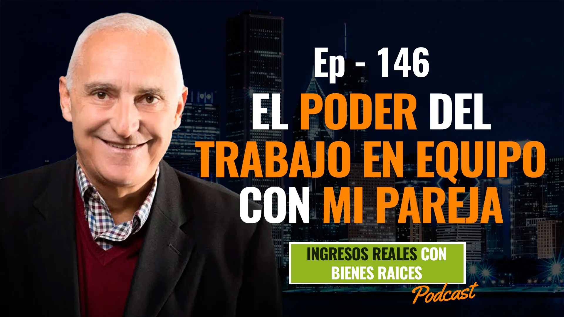 E146–El poder del trabajo en equipo con mi pareja para invertir