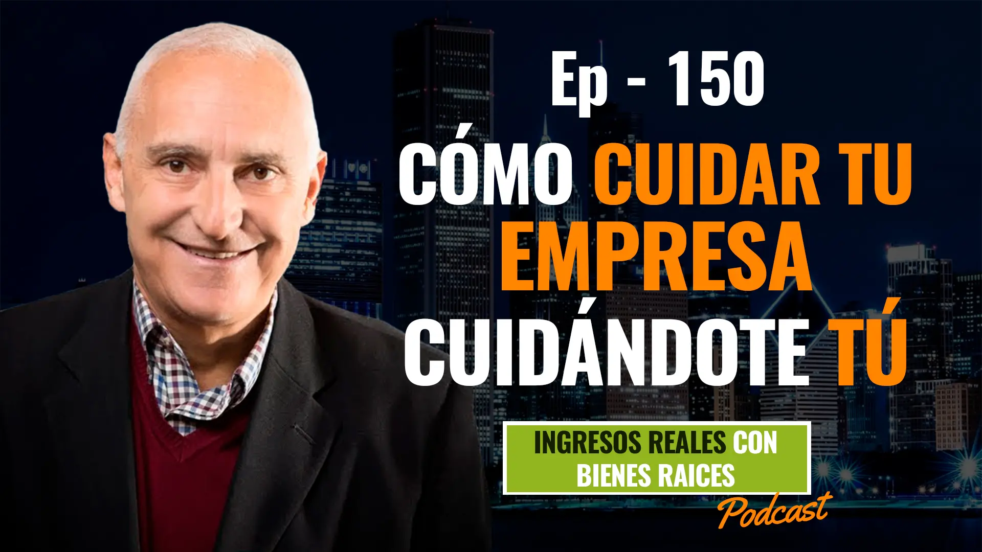 E150–Cómo cuidar tu empresa cuidándote tu