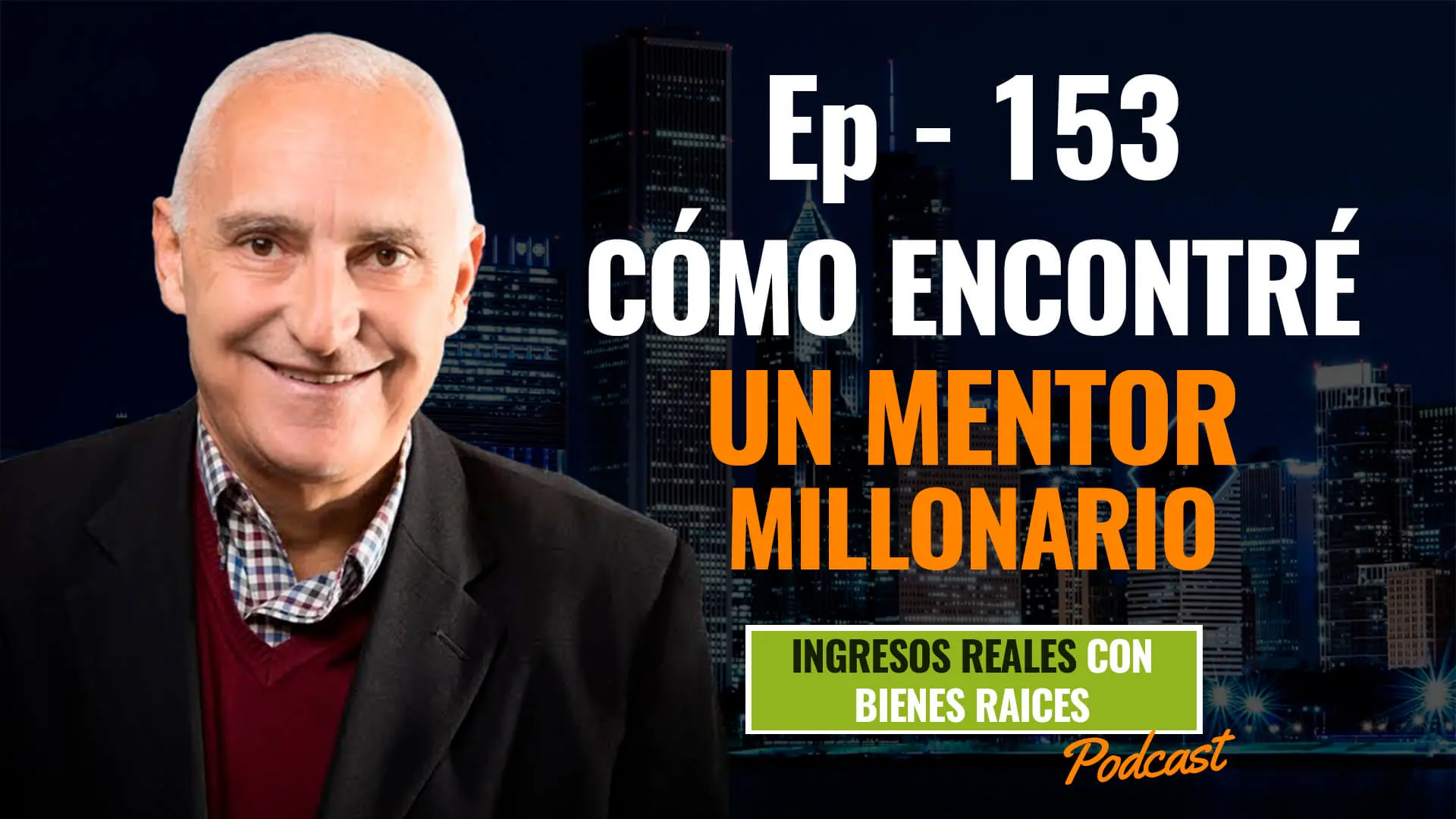 E153–Cómo encontrar un mentor millonario
