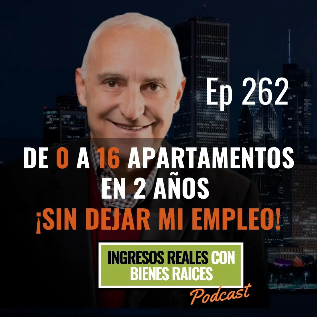 E262- De 0 a 16 Apartamentos en 2 Años sin Dejar mi Empleo