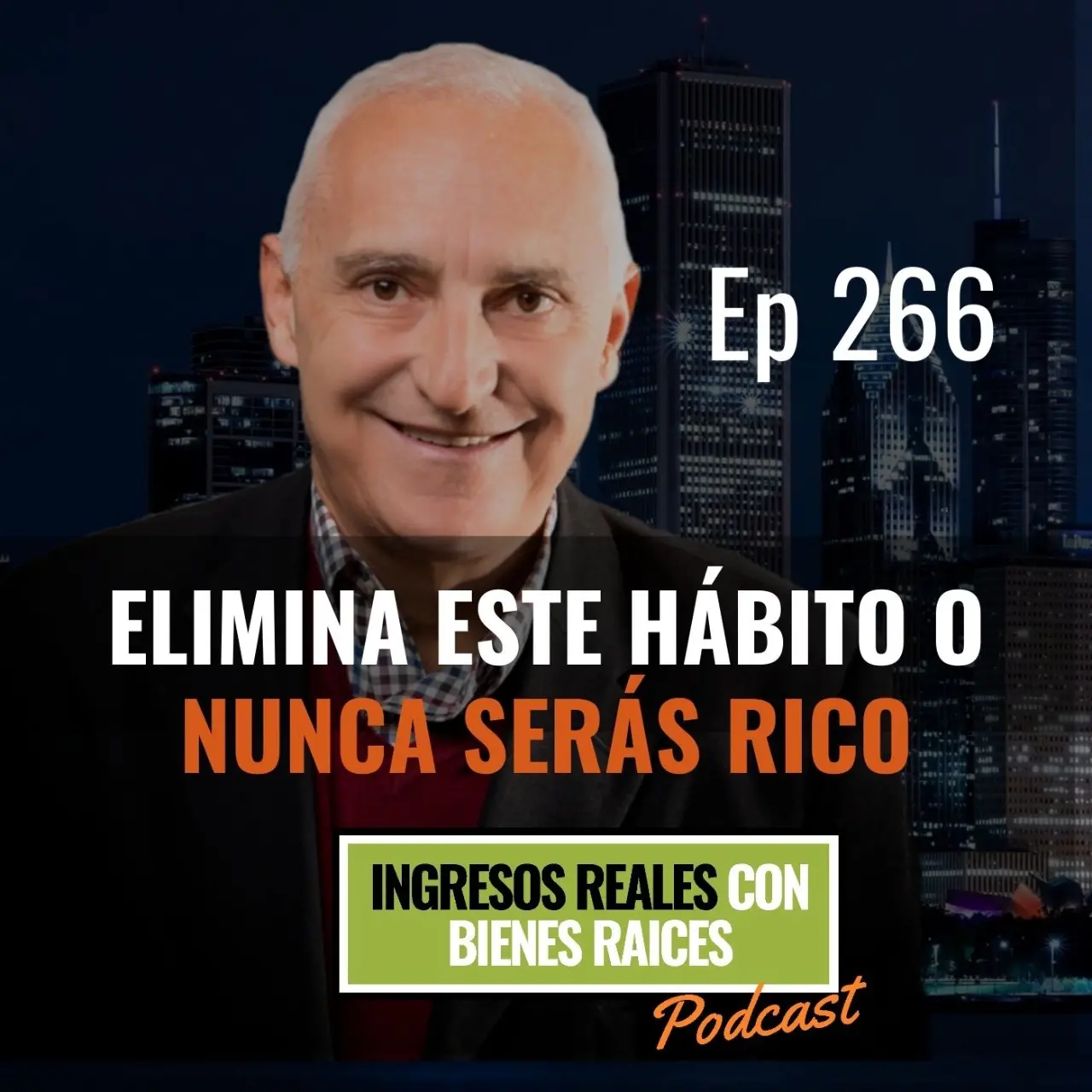 E266- Elimina este Hábito o Nunca Serás Rico