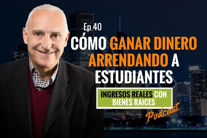 E40–Cómo ganar arrendando a estudiantes