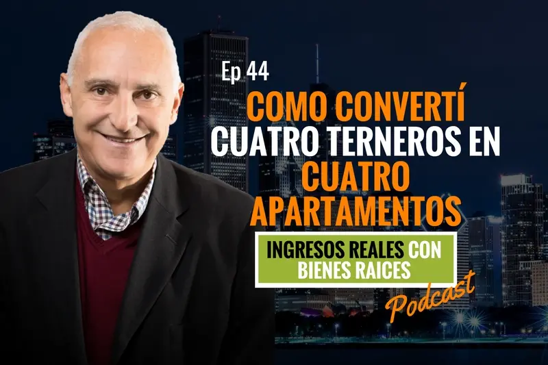 E43–Cómo convertí cuatro terneros en cuatro apartamentos