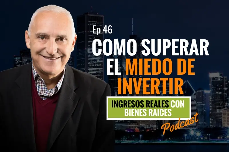 E46–Cómo superar el miedo de invertir