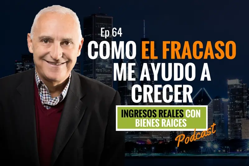 E64–Cómo el fracaso les ayudó a crecer…