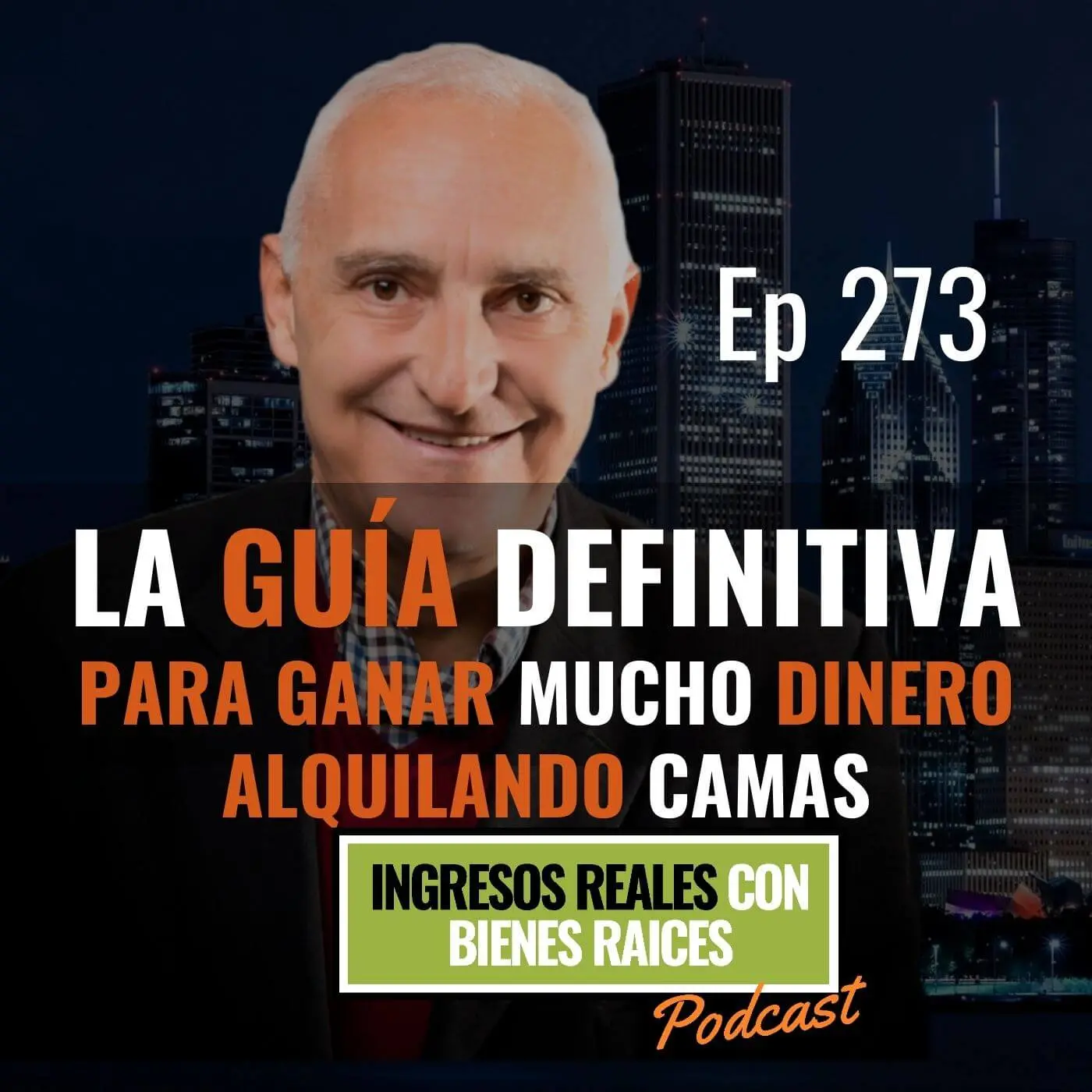 E273–La Guía Definitiva para Ganar Mucho Dinero Alquilando Camas