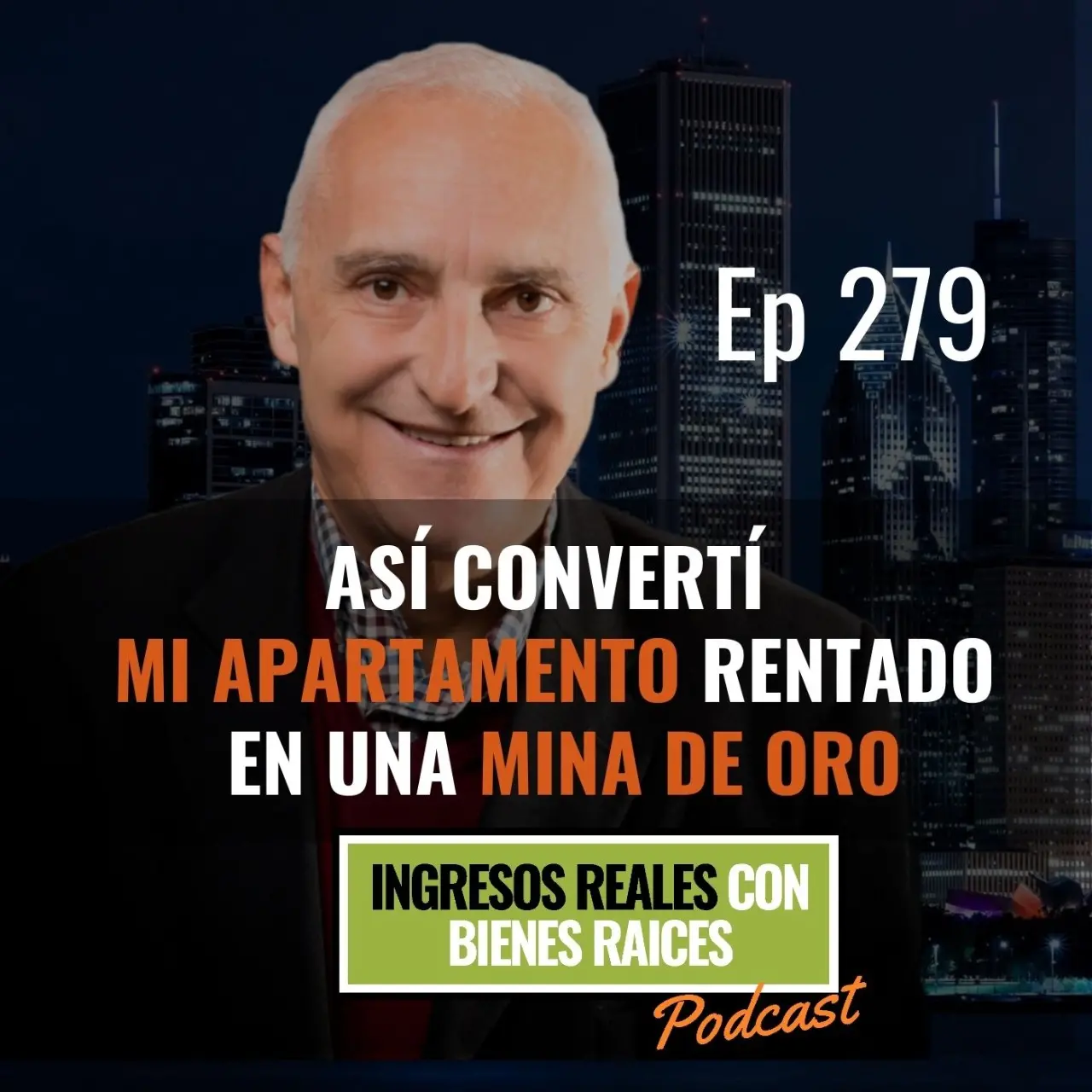 E279 – Así Convertí mi Apartamento Rentado en una Mina de Oro