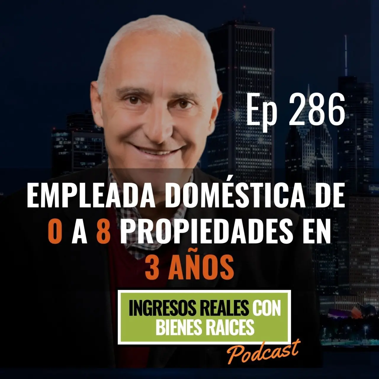 E286 –  Empleada Doméstica de 0 a 8 Propiedades en 3 años