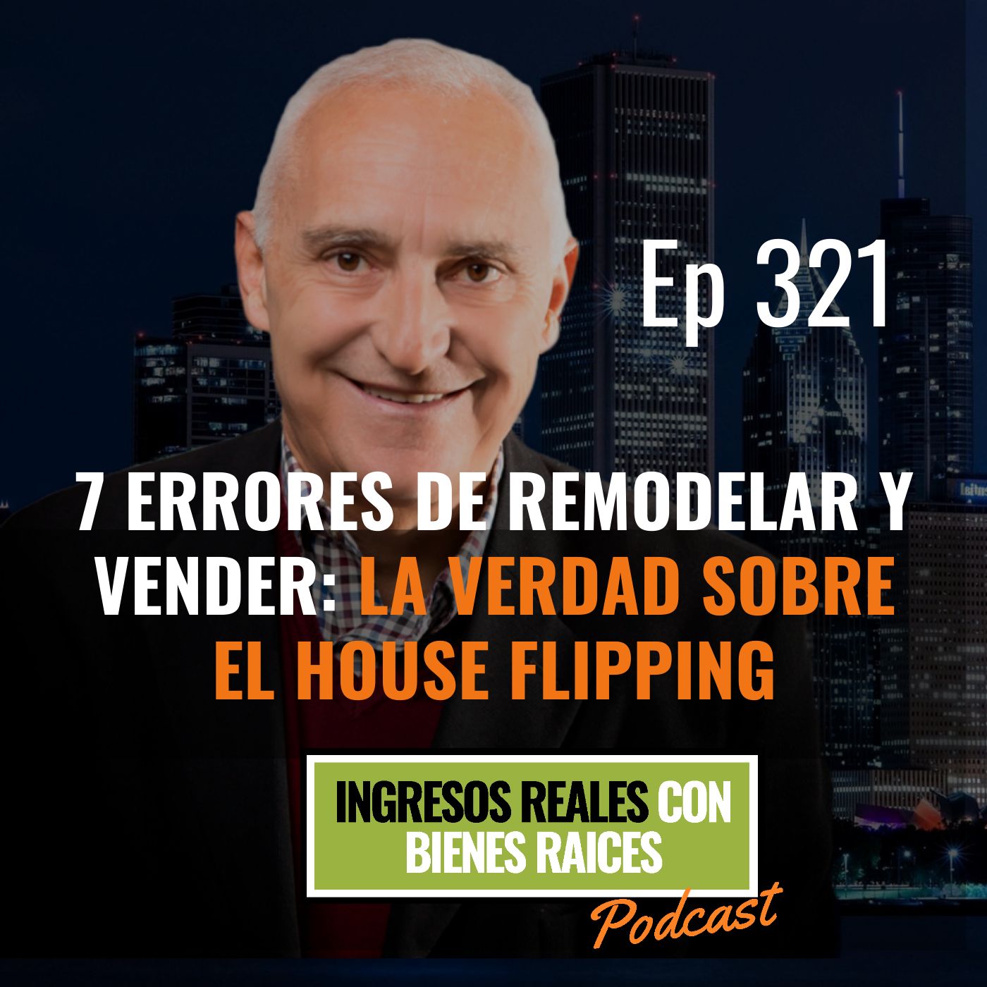 E321 – 7 Errores de Remodelar y Vender: La verdad sobre el House Flipping