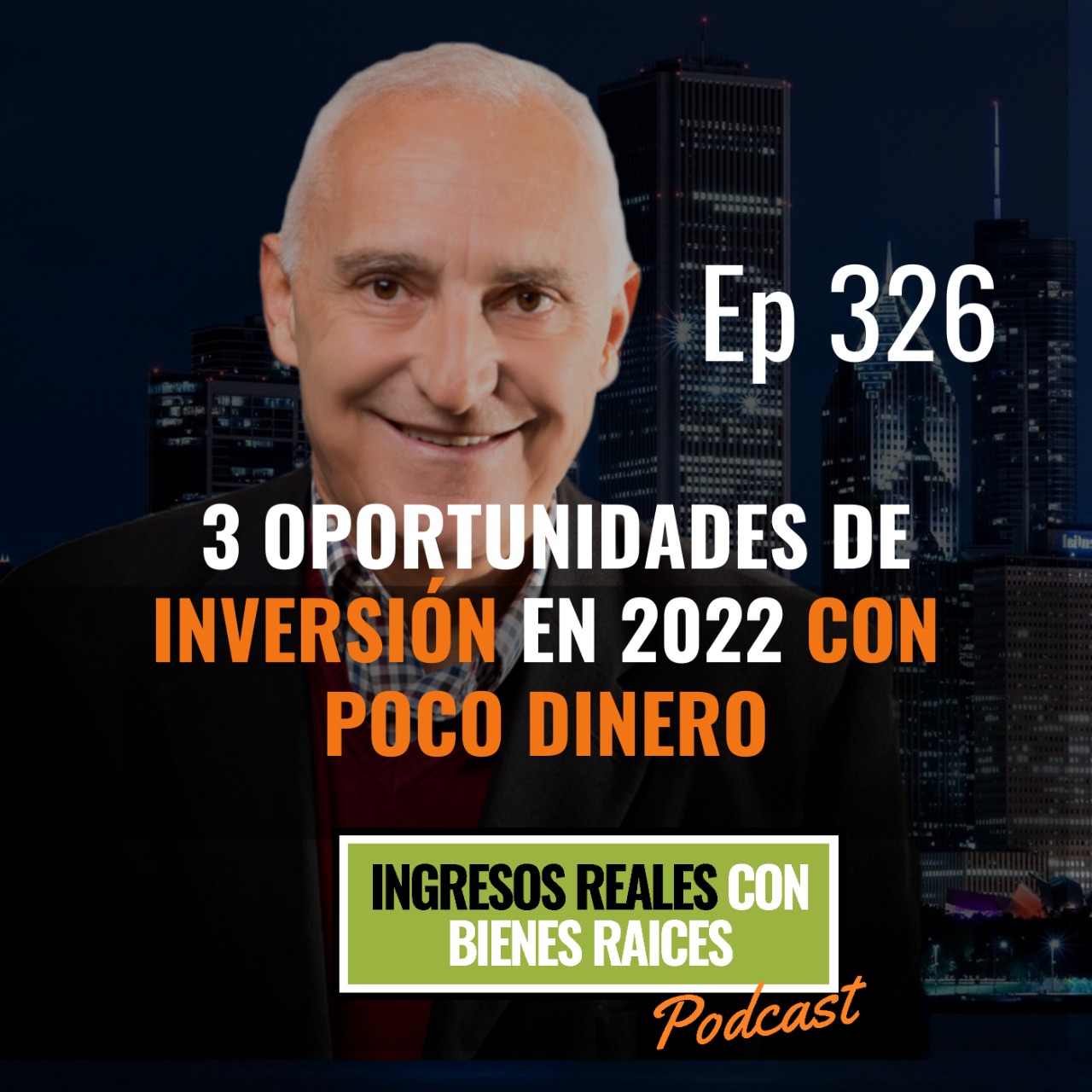 E326 – 3 Oportunidades de Inversión en 2022 con Poco Dinero