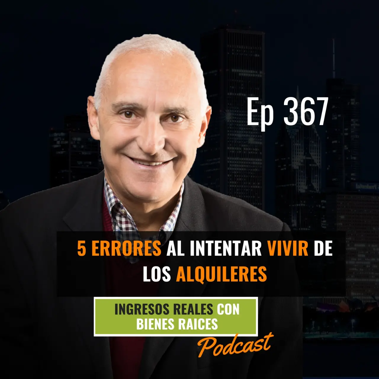 E367 – 5 Errores al Intentar Vivir de los Alquileres