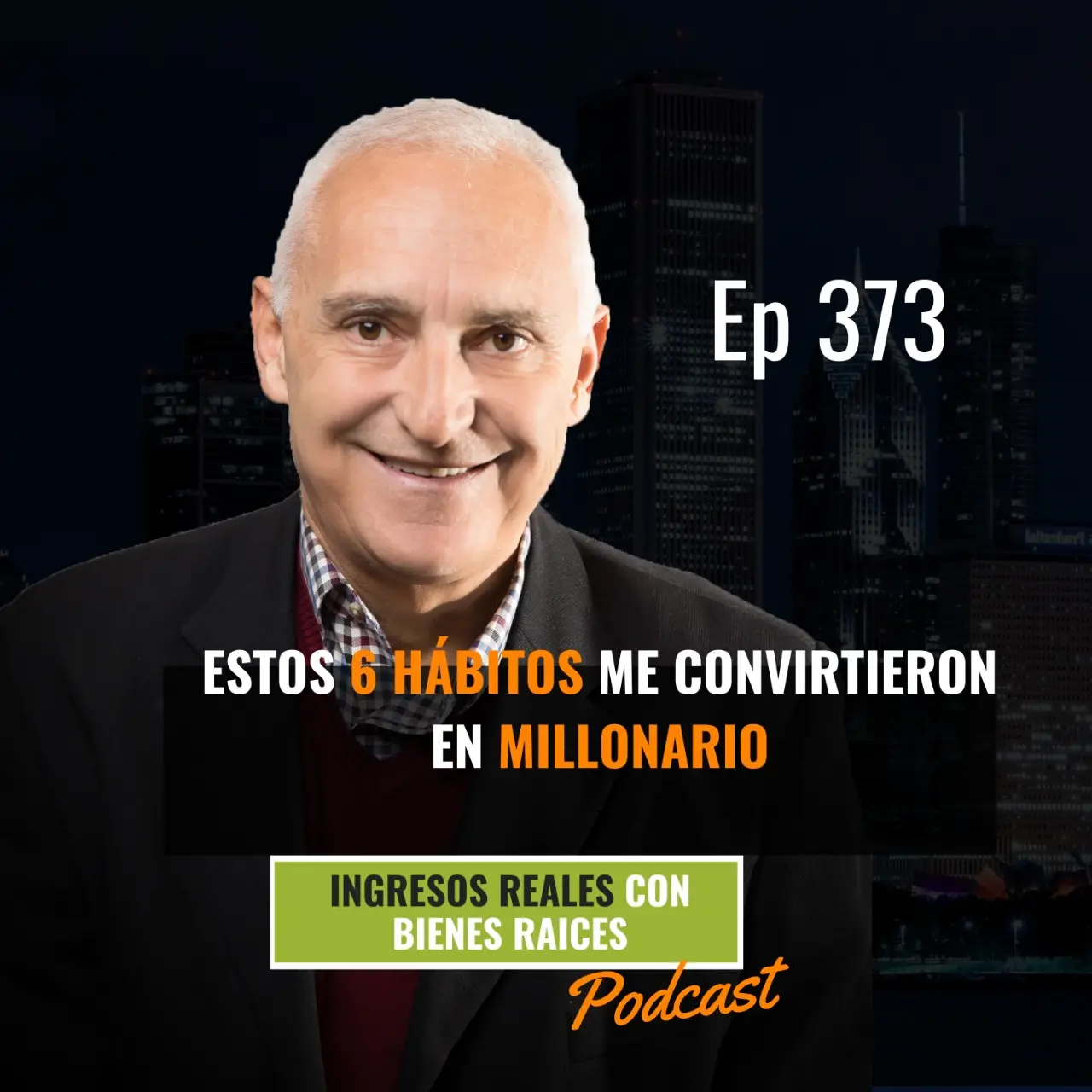 E373 – Estos 6 hábitos me convirtieron en millonarios