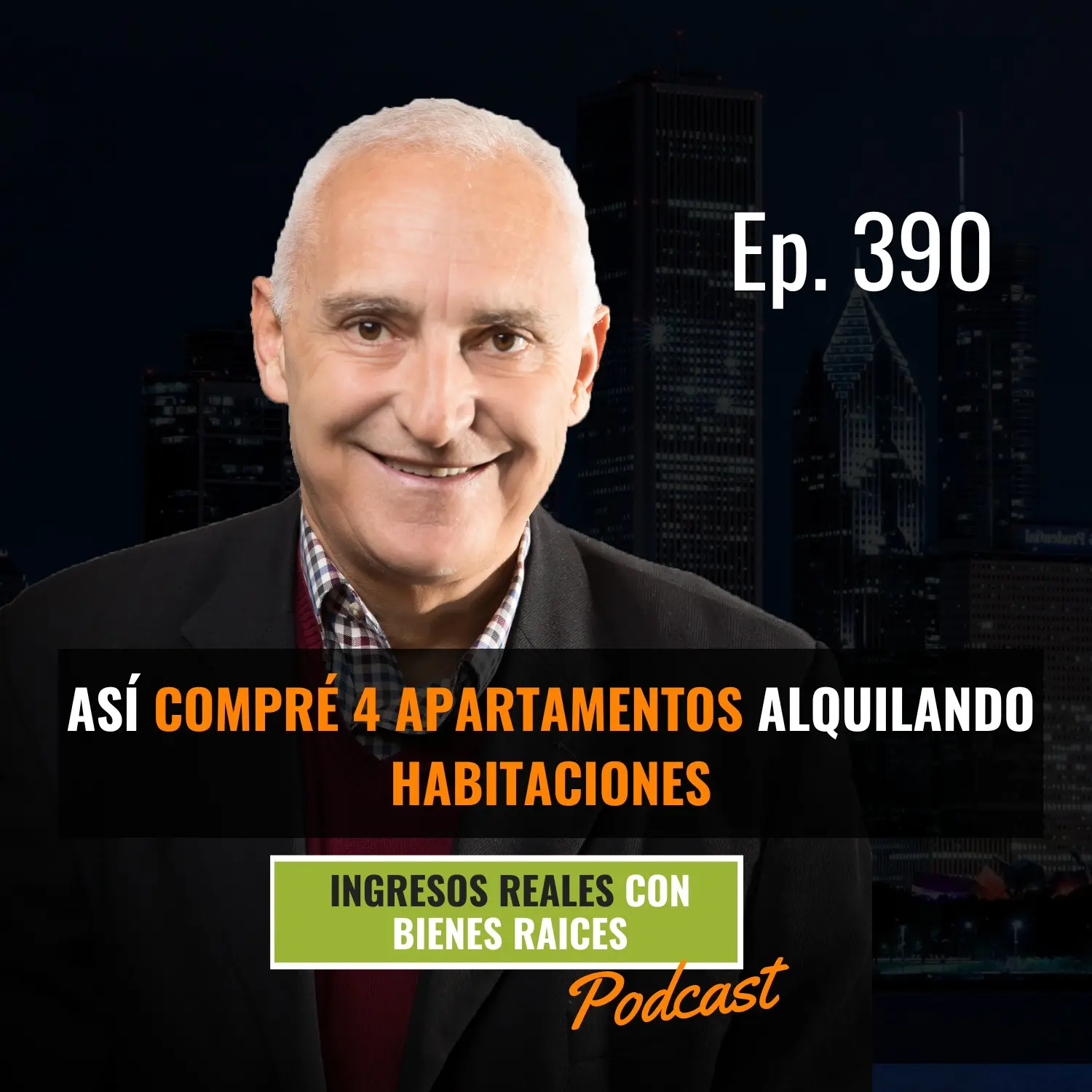 E390 – Así Compré 4 Apartamentos Alquilando Habitaciones