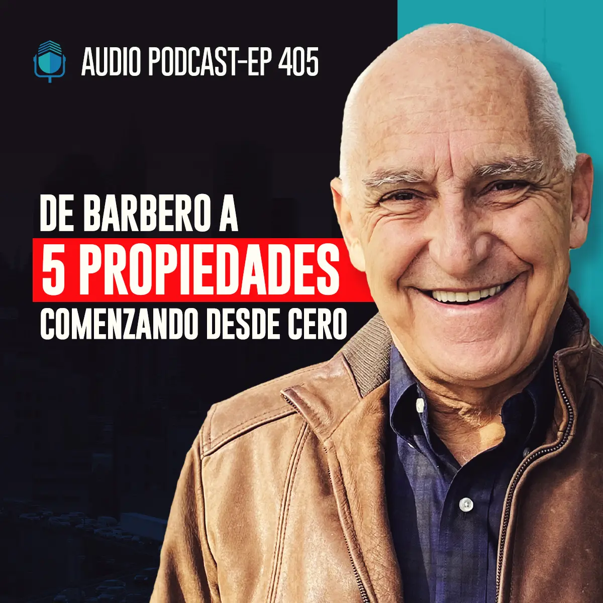 E405 – De Barbero a 5 Propiedades Desde Cero
