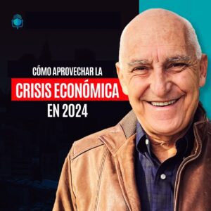 presentación podcast de Carlos Devis: Como aprovechar la crisis económica del 2024