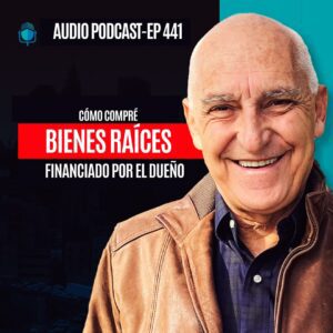 presentación podcast de Carlos Devis: Como compré bienes raices financiado por el dueño