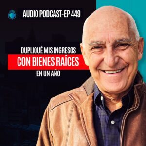 presentación podcast de Carlos Devis: Duplique mis ingresos con bienes raices en 12 meses