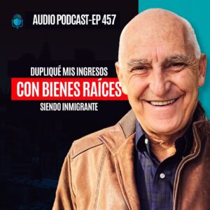 Portada de podcast de Carlos Devis: Duplique mis ingresos con bienes raices siendo inmigrante