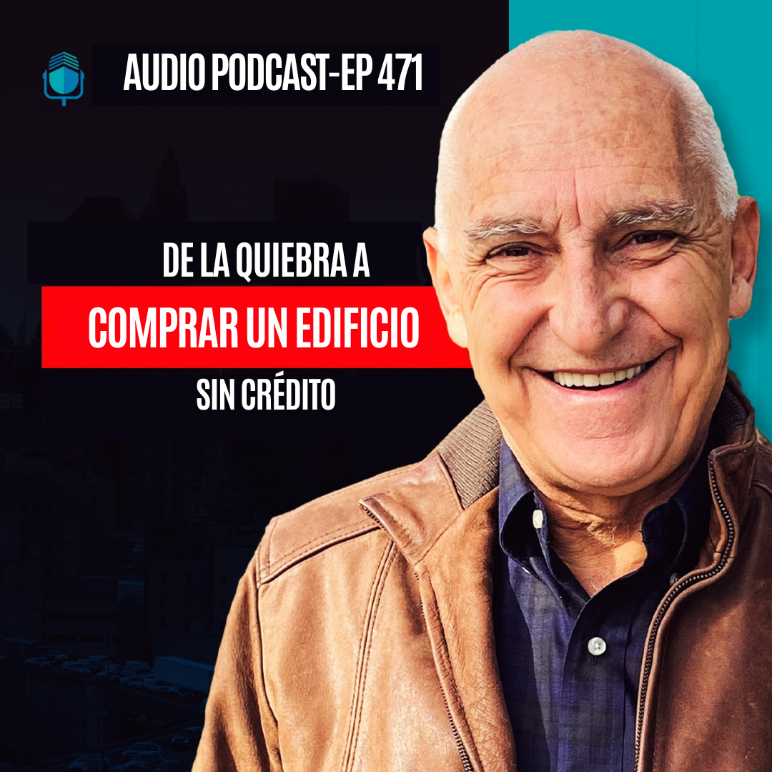 De La Quiebra a Comprar Un Edificio SIN CRÉDITO | EPISODIO 471