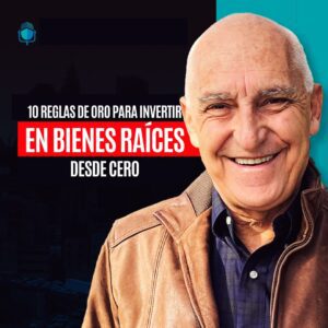 Portada de podcast de Carlos Devis: 10 Reglas de Oro Para Invertir en Bienes Raíces Desde CERO