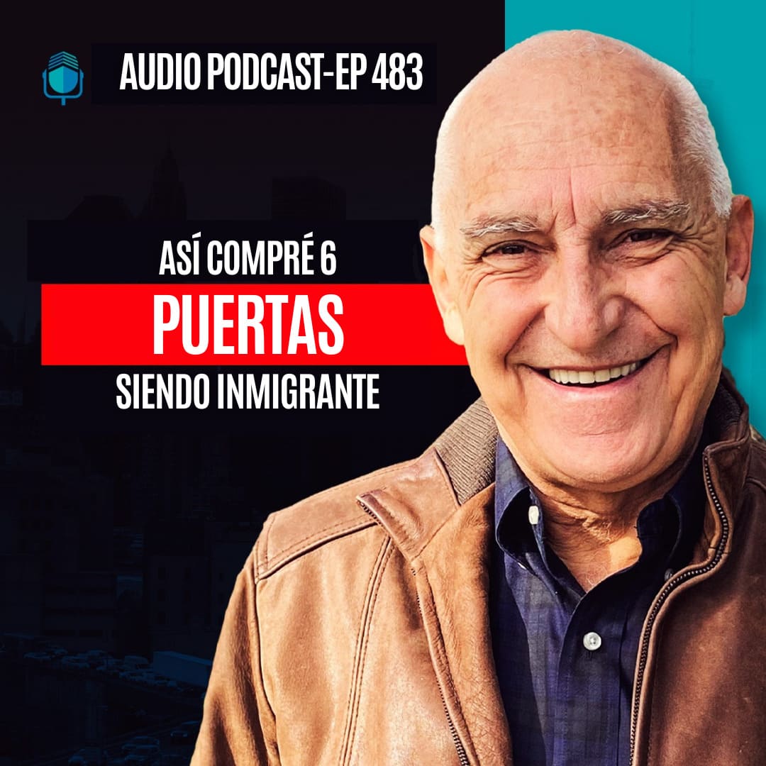 Portada de podcast de Carlos Devis: Así Compré 6 Puertas Siendo INMIGRANTE