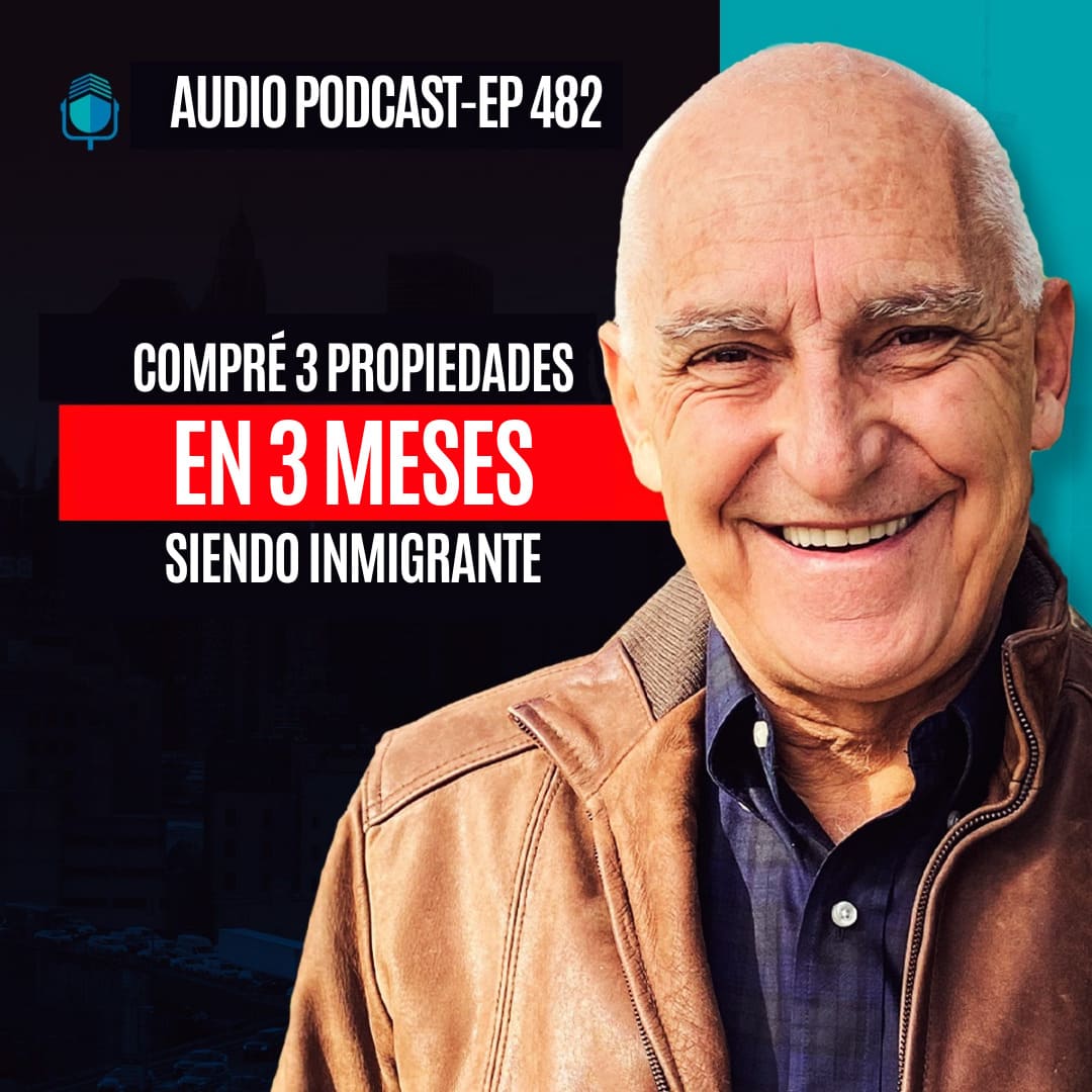 Portada de podcast de Carlos Devis: Compré 3 Propiedades en 3 meses Siendo Inmigrante