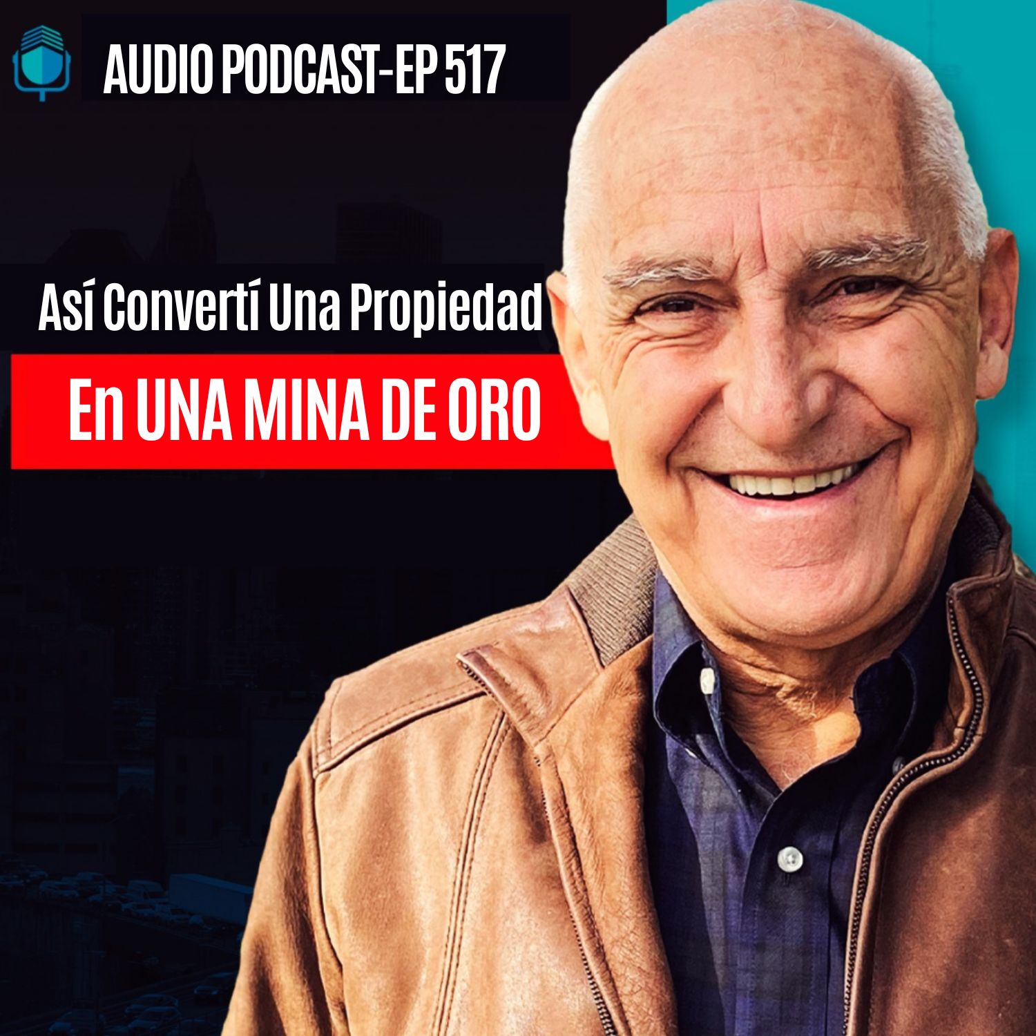 Así Convertí Una Propiedad En UNA MINA DE ORO | EPISODIO 517