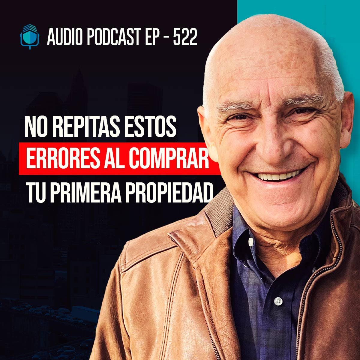 NO Repitas Estos Errores al Comprar tu Primera Propiedad | EPISODIO 522