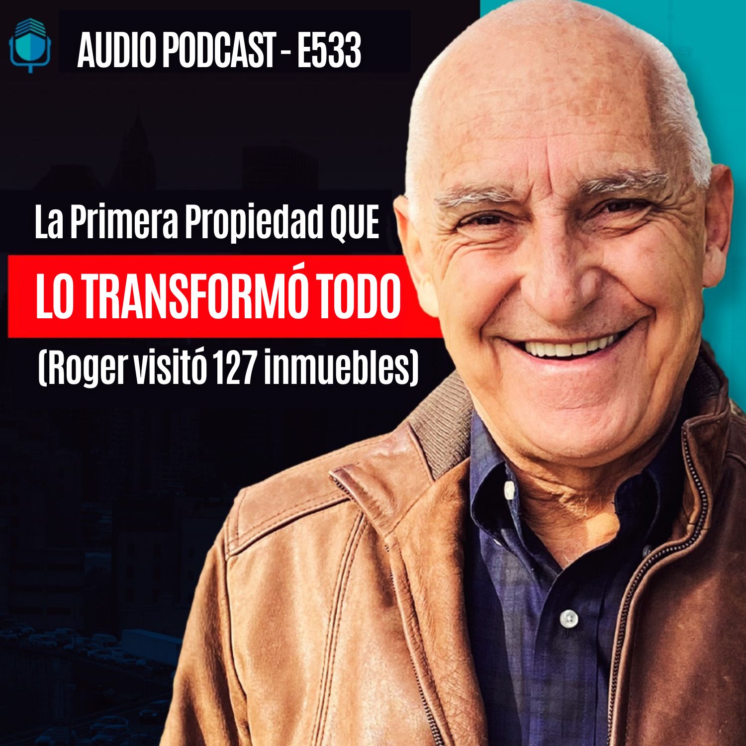 La Primera Propiedad QUE LO TRANSFORMÓ TODO (Roger visitó 127 inmuebles) | EPISODIO 533