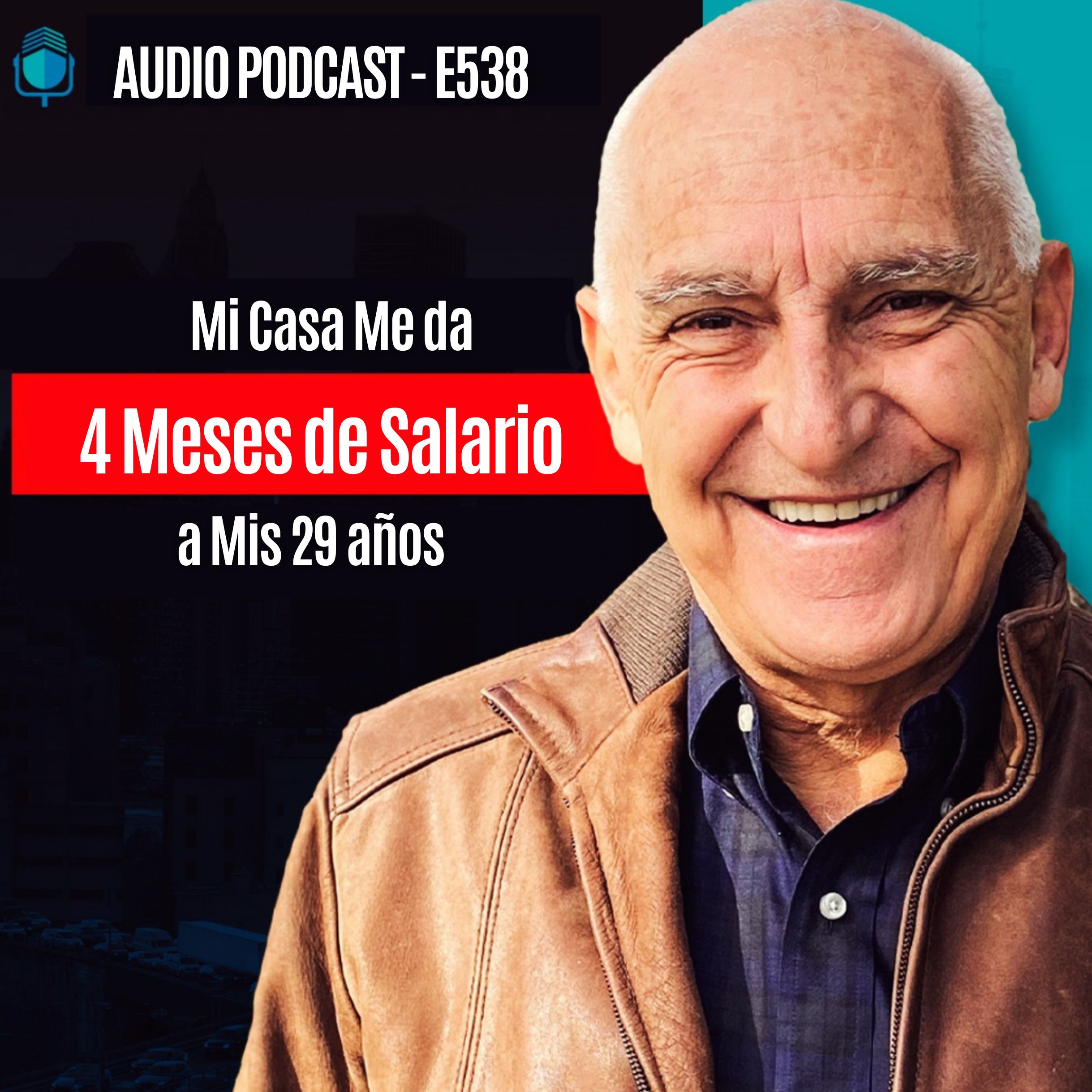 Mi Casa Me da 4 Meses de Salario a Mis 29 años | EPISODIO 538