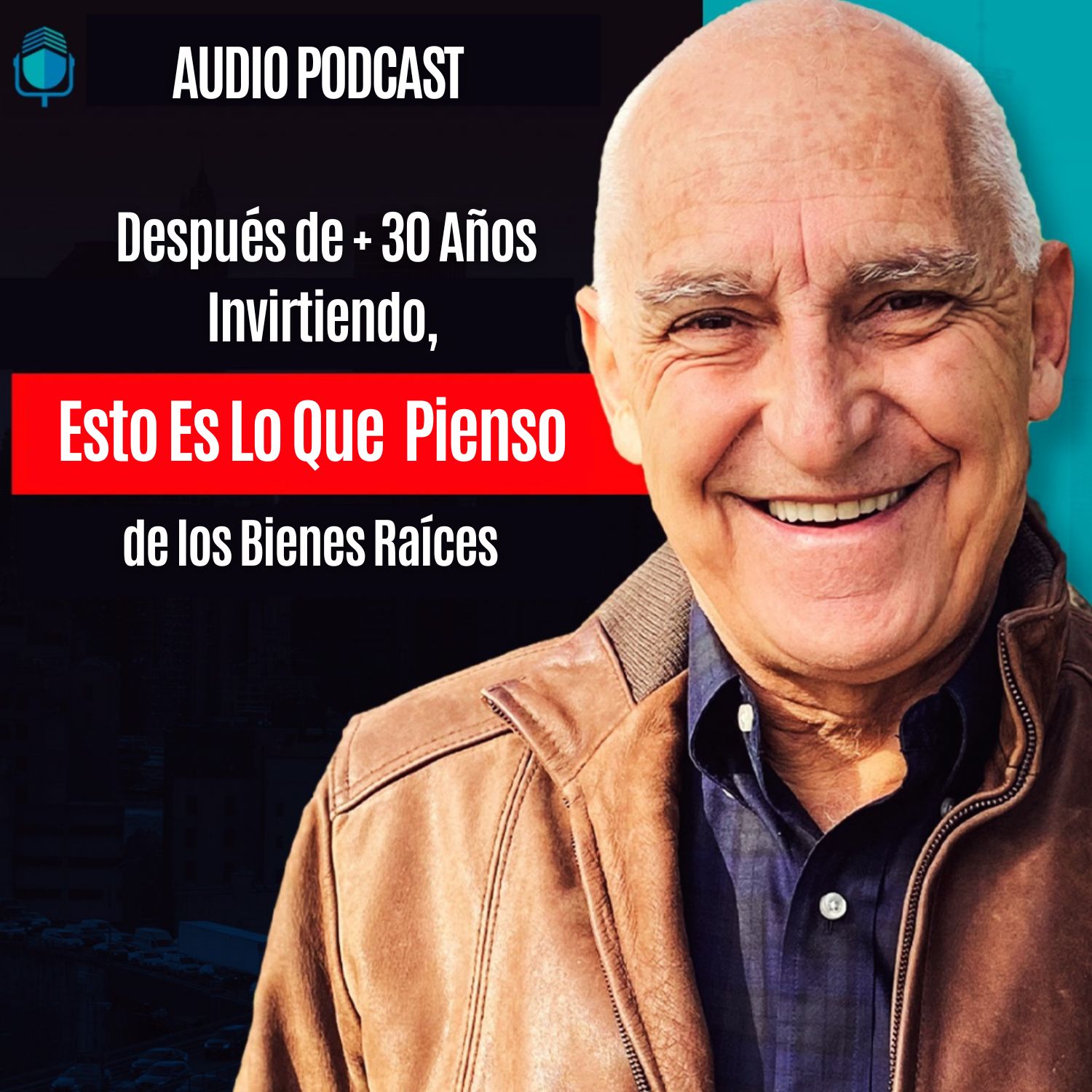 Después de +30 Años Invirtiendo, Esto Es Lo Que Pienso de los Bienes Raíces